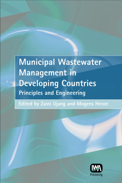 Municipal Wastewater Management In Devel By Ujang, Zaini (ed)