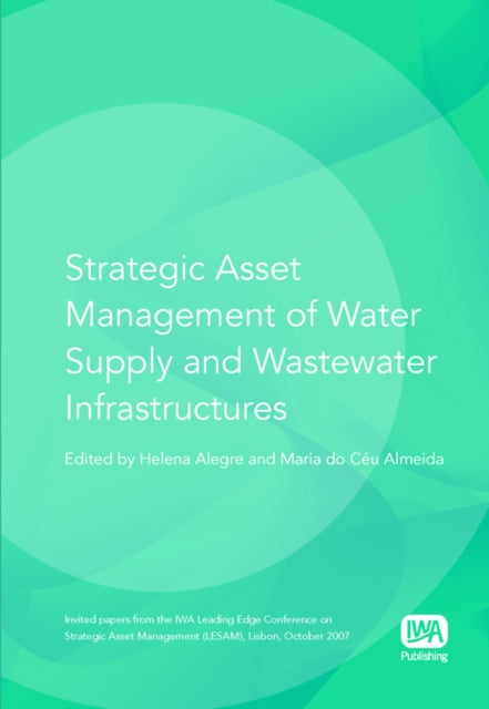 Strategic Asset Management Of Water Supp By Alegre, Helena (ed)