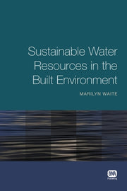 Sustainable Water Resources In The Built By Waite, Marilyn