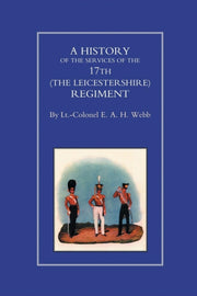 History Of The Services Of The 17th (the By Eah Webb  Containing