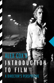 Alex Coxs Introduction To Film