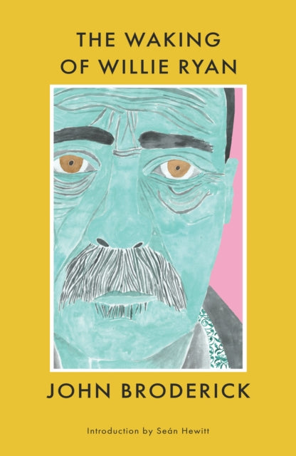 Waking Of Willie Ryan By Broderick, J