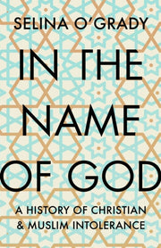 In The Name Of God By O'grady, Selina