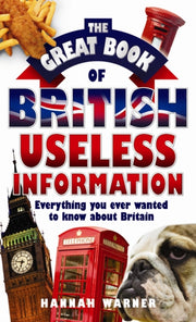 Great Book Of British Useless Informatn