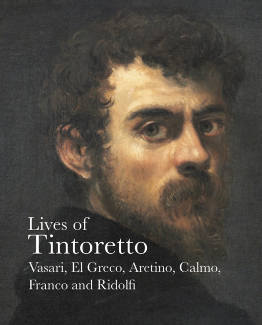 Lives Of Tintoretto By Vasari, Giorgio