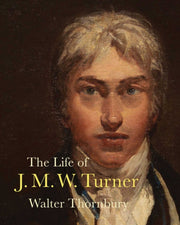 Life Of J M W Turner By Thornbury, Walter