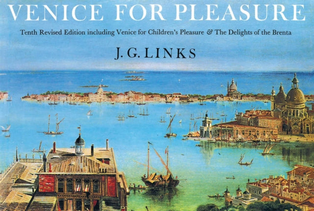 Venice For Pleasure By Links, J G