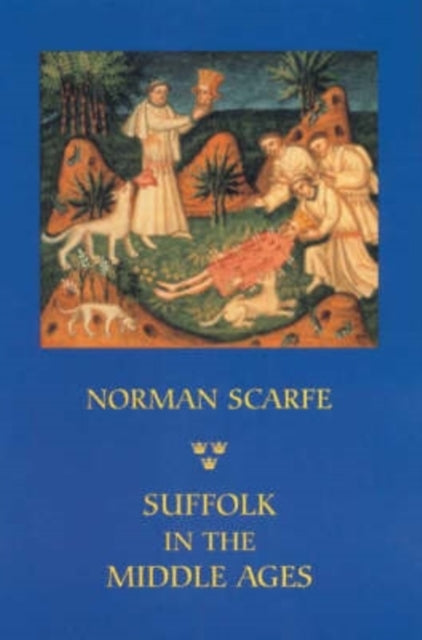Suffolk In The Middle Ages Studies In P
