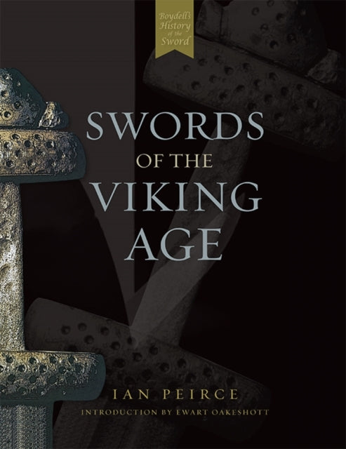 Swords Of The Viking Age By Peirce, Ian