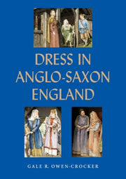 Dress In Anglo Saxon England By Owen-crocker, Gale R