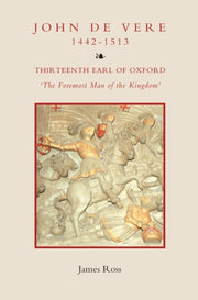 John De Vere Thirteenth Earl Of Oxford