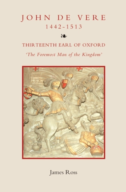 John De Vere Thirteenth Earl Of Oxford