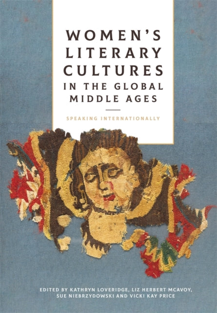 Women's Literary Cultures In The Global By Loveridge, Kathryn,