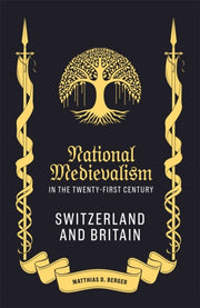 National Medievalism In The Twentyfirst