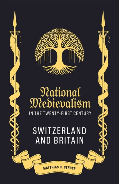 National Medievalism In The Twentyfirst