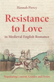 Resistance To Love In Medieval English R By Piercy, Hannah