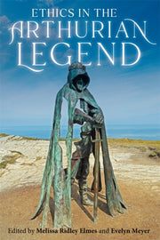 Ethics In The Arthurian Legend