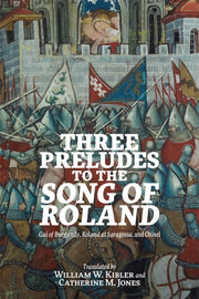 Three Preludes To The I Song Of Rolandi By Kibler, William W. A
