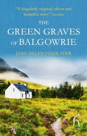 Green Graves Of Balgowrie By Findlater, Jane H