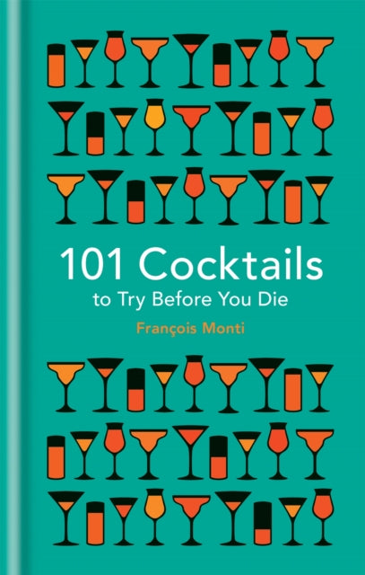 101 Cocktails To Try Before You Die