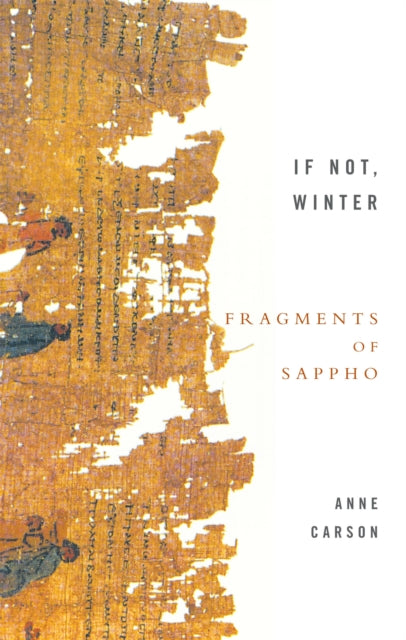 If Not Winter Fragments Of Sappho By Carson, Anne