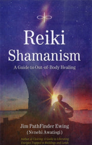 Reiki Shamanism By Ewing, Jim Pathfindr