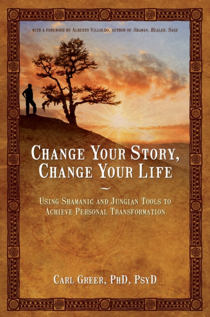 Change Your Story Change Your Life By Greer, Carl