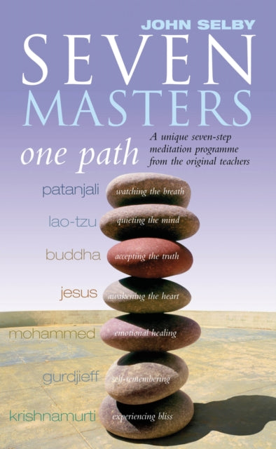 Seven Masters One Path By Selby, John