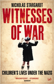 Witnesses Of War By Stargardt, Nicholas