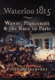 Waterloo 1815 Wavre Plancenoit