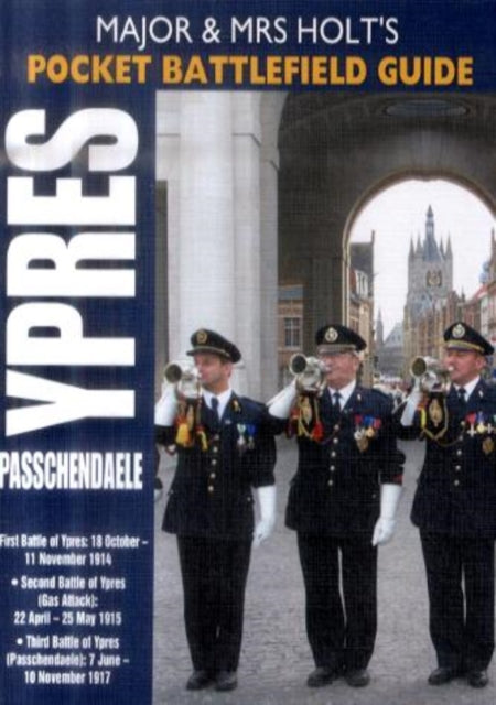 Ypres & Passchendaele Pocket Guide By Major & Mrs Holt