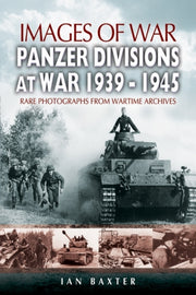 Panzer Divisions At War 1939-1945