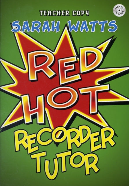 Red Hot Recorder Tutor Descant Teacher By Watts, Sarah