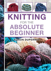 Knitting For The Absolute Beginner