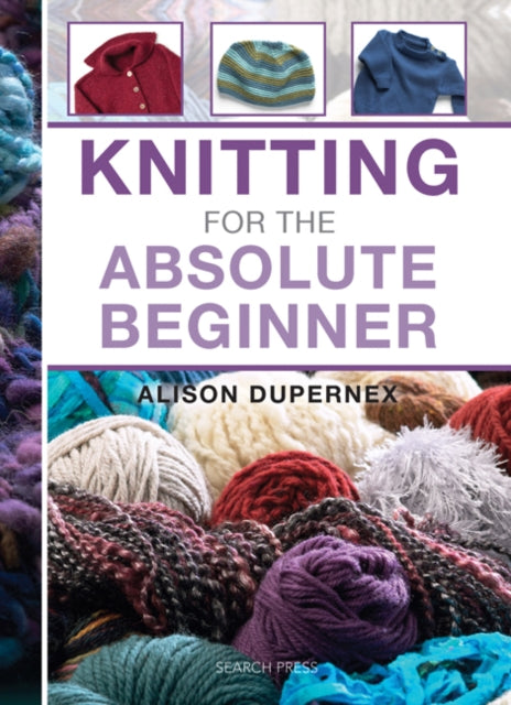Knitting For The Absolute Beginner