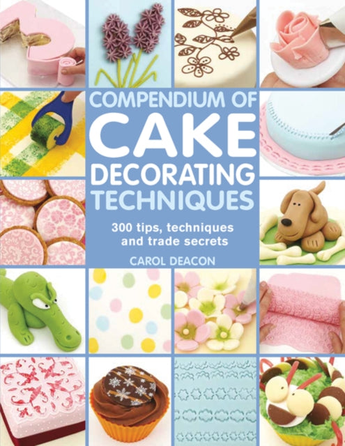 Compendium Of Cake Decorating Techniques