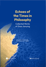Echoes Of The Times In Philosophy By Zhao, Jianying