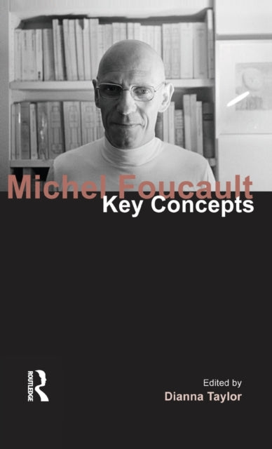 Michel Foucault Key Concepts