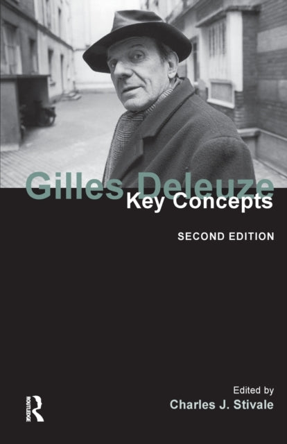 Gilles Deleuze Key Concepts 2e