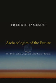 Archaeologies Of The Future