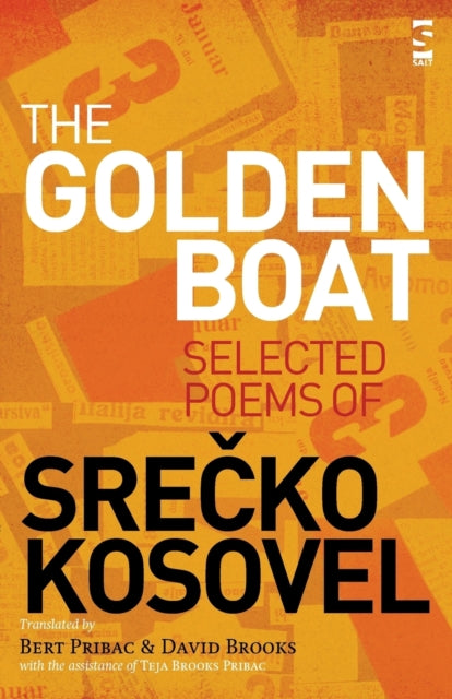 The Golden Boat: Selected Poems Of Sre&# By Kosovel, Srecko