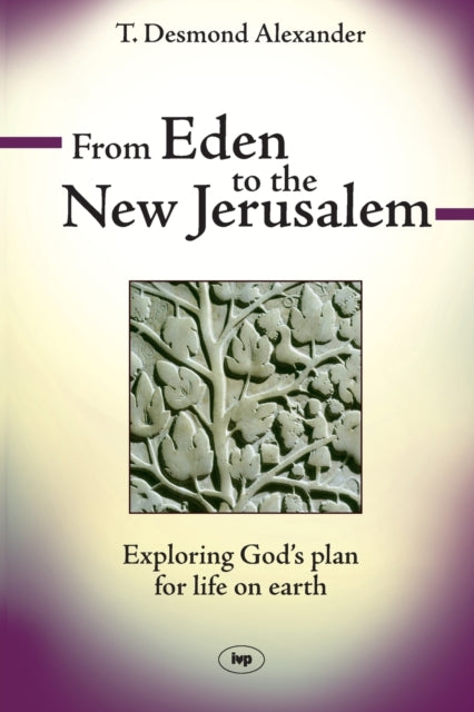 From Eden To The New Jerusalem