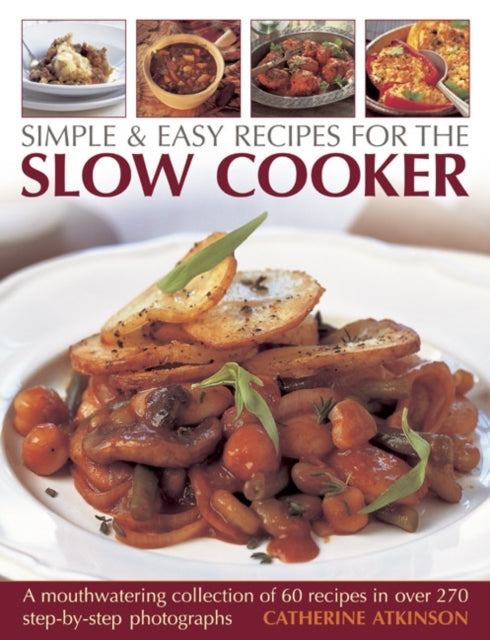 Simple & Easy Recipes For The Slow Cooke