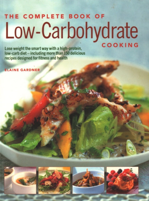 Low-carbohydrate Cooking The Compl