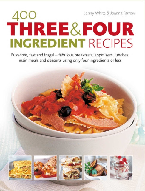 400 Three Four Ingredient Recipes By White, Jenny; Farrow