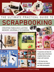 Scrapbooking The Ultimate Practical Guid