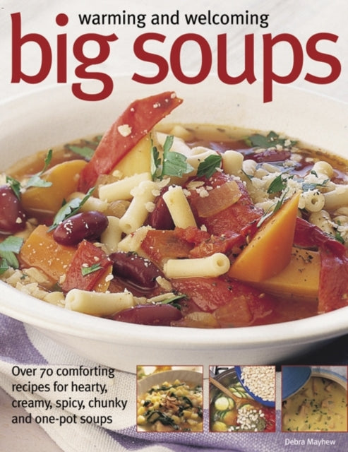 Warming & Welcoming Big Soups