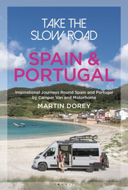 Take The Slow Road Spain & Portugal By Dorey, Martin