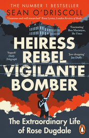 Heiress Rebel Vigilante Bomber By Odriscoll, Sean
