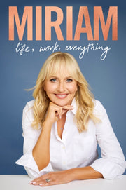 Miriam Life Work Everything